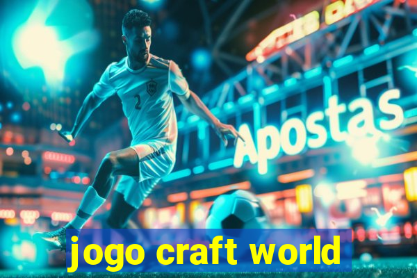 jogo craft world